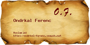Ondrkal Ferenc névjegykártya